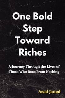 One Bold Step Toward Riches