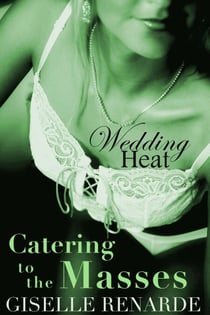 Catering to the Masses - Wedding Heat, #10