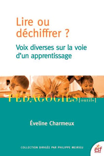 Lire ou déchiffrer - L'apprentissage de la lecture en questions