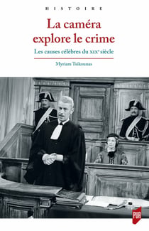 La caméra explore le crime - Les causes célèbres du XIXesiècle