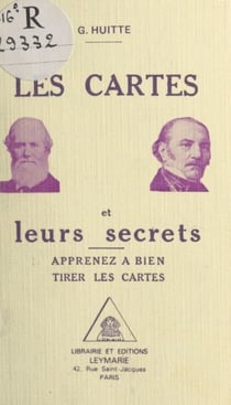 Les cartes et leurs secrets - Apprenez à bien tirer les cartes