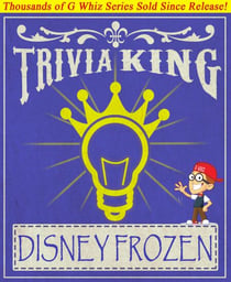 Disney Frozen - Trivia King! - GWhizBooks.com