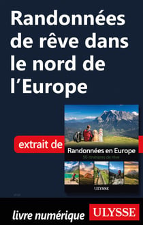 Randonnées de rêve dans le nord de l'Europe