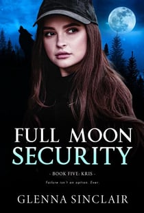Kris - Full Moon Security, #5