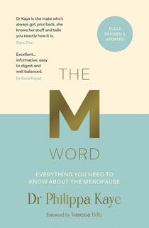 The M Word - Everything You Need to Know About the Menopause