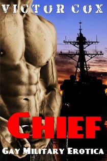 Chief - Gay Military Erotica