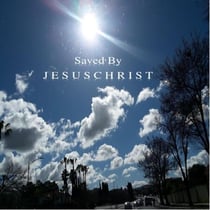 Saved By  J E S U S  C H R I S T - Saved By  J E S U S  C H R I S T, #1