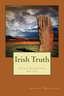 Irish Truth - The Irish Treasures Saga, #4