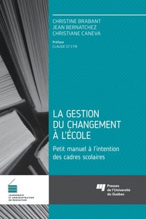 La gestion du changement à l'école - Petit manuel à l'intention des cadres scolaires