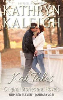 Kat Tales — Original Stories and Novels — Number 11 — January 2021 - Kat Tales, #11