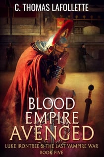 Blood Empire Avenged - Luke Irontree & The Last Vampire War, #5