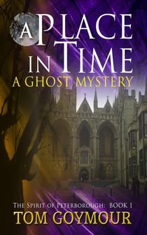 A Place in Time - The Spirit of Peterborough, #1