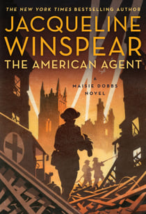 The American Agent - A Maisie Dobbs Novel