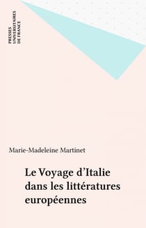 Le Voyage d'Italie dans les littératures européennes