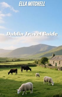 Dublin Travel Guide