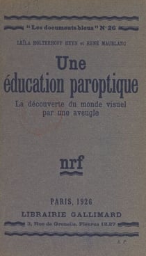Une éducation paroptique - La découverte du monde visuel par une aveugle
