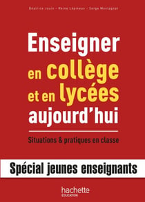 Enseigner en collège et lycée aujourd'hui