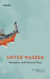 Unter Wasser - Menschen und Tiere im Fluss