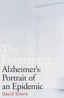The Forgetting - Alzheimer's: Portrait of an Epidemic
