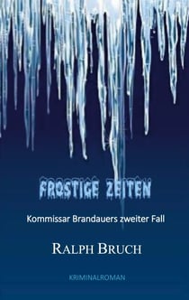 Frostige Zeiten - Kommissar Brandauers zweiter Fall