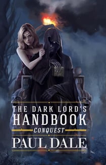 The Dark Lord's Handbook: Conquest - The Dark Lord's Handbook, #2
