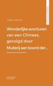 Wonderlijke avonturen van een Chinees, gevolgd door Muiterij aan boord der…