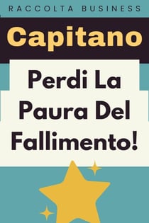 Perdi La Paura Del Fallimento! - Raccolta Negozi, #16