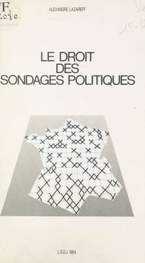 Le droit des sondages politiques : analyse de la réglementation française