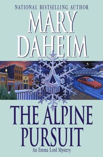 The Alpine Pursuit - An Emma Lord Mystery