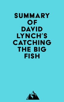 Summary of David Lynch's Catching the Big Fish