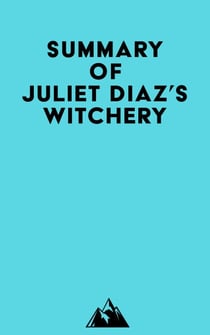 Summary of Juliet Diaz's Witchery