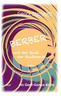 Berber und der Raub der Raubkunst - ein Genf-Genua-Krimi