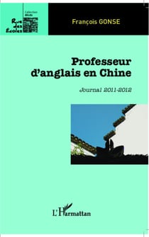 Professeur d'anglais en Chine - Journal 2011 - 2012