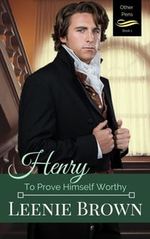Henry: To Prove Himself Worthy - Other Pens, #1