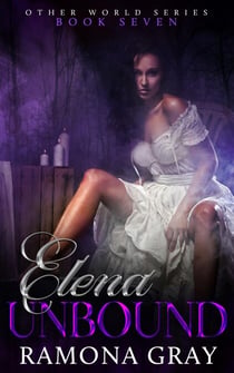 Elena Unbound (Other World Series Book Seven) - Other World Series, #7