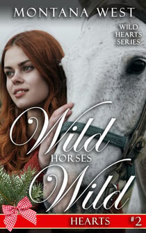 Wild Horses, Wild Hearts 2 - Wild Horses, Wild Hearts, #2