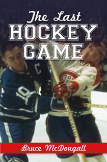 The Last Hockey Game - Chronicle of a North Country Life