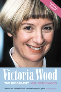 Victoria Wood - The Biography
