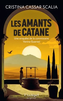 Les Amants de Catane - À l'origine de la série télé Vanina. Meurtres en Sicile.