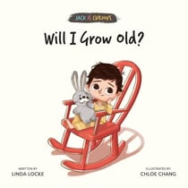 Will I Grow Old? (Jack Is Curious Book 1) - Jack Is Curious, #1