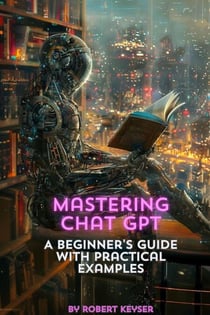 Mastering Chat GPT