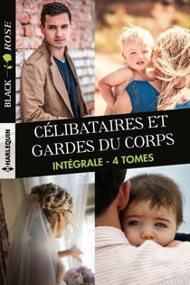 Célibataires et gardes du corps - Intégrale 4 tomes
