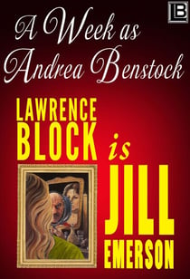 A Week as Andrea Benstock - The Jill Emerson Novels