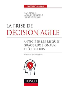 La prise de décision agile - Anticiper les risques grâce aux signaux précurseurs