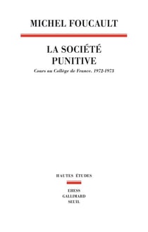 La Société punitive - Cours au Collège de France (1972-1973)