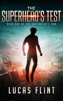 The Superhero's Test - The Superhero's Son, #1