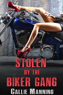 Stolen By The Biker Gang: (Motorcycle Club Bareback Erotica)