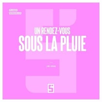 Un rendez-vous sous la pluie
