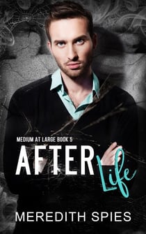 After Life (Medium at Large book 5) - Medium at Large