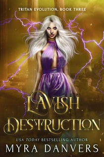 Lavish Destruction - Tritan Evolution, #3